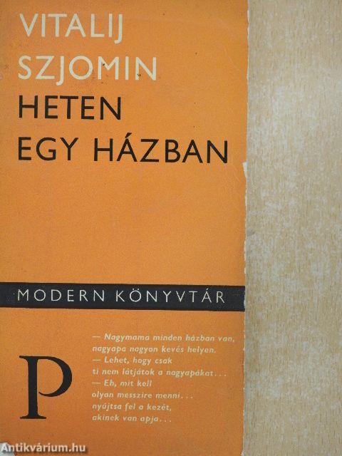 Heten egy házban