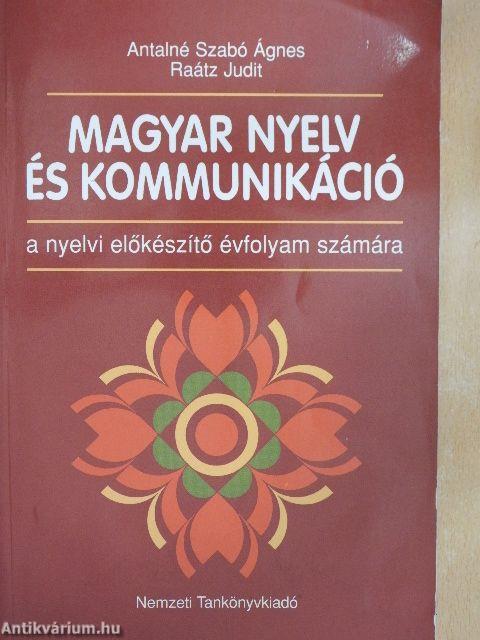 Magyar nyelv és kommunikáció a nyelvi előkészítő évfolyam számára