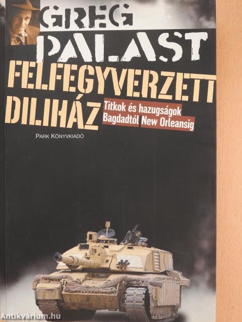 Felfegyverzett diliház (dedikált példány)