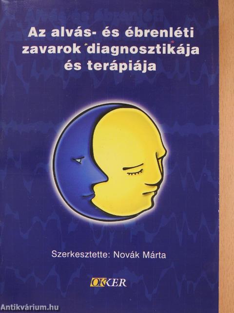 Az alvás- és ébrenléti zavarok diagnosztikája és terápiája (dedikált példány)