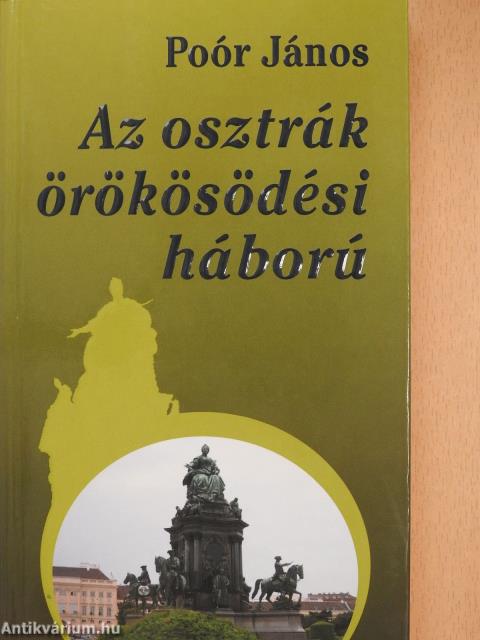 Az osztrák örökösödési háború (dedikált példány)