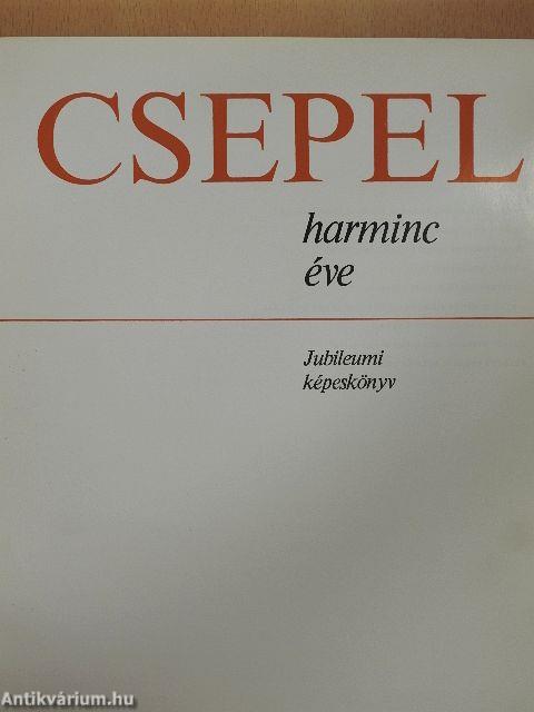 Csepel harminc éve