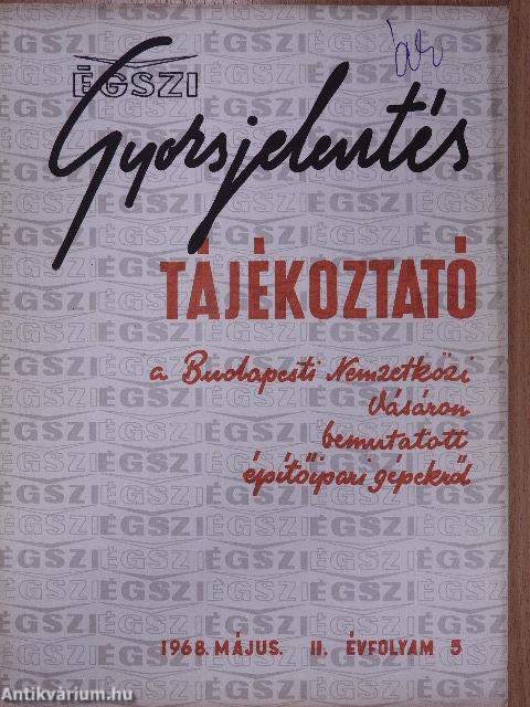 ÉGSZI Gyorsjelentés 1968. január-december/Tájékoztató 1968. május