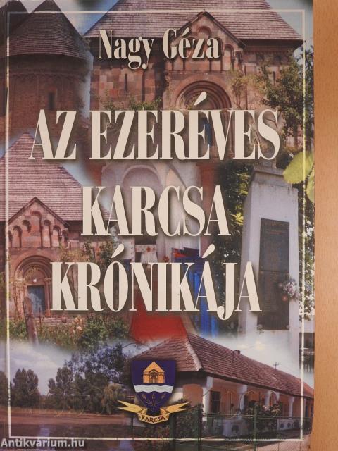 Az ezeréves Karcsa krónikája (dedikált példány)