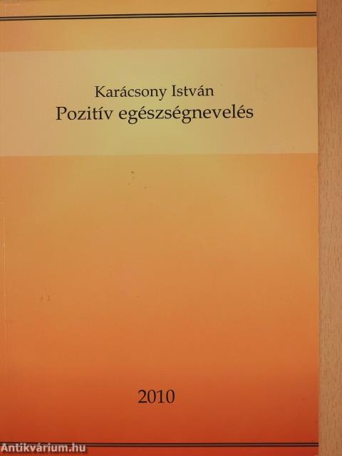 Pozitív egészségnevelés (dedikált példány)