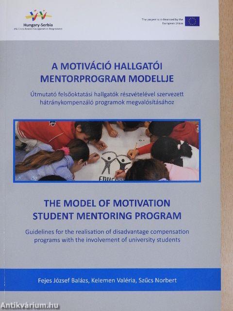 A motiváció hallgatói mentorprogram modellje