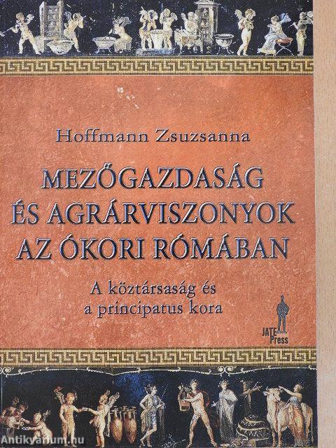 Mezőgazdaság és agrárviszonyok az ókori Rómában