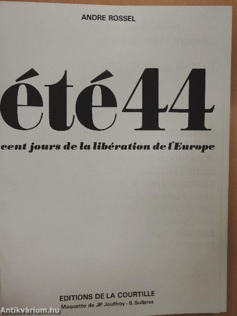 Été 44 - Cent jours de la libération de l'Europe