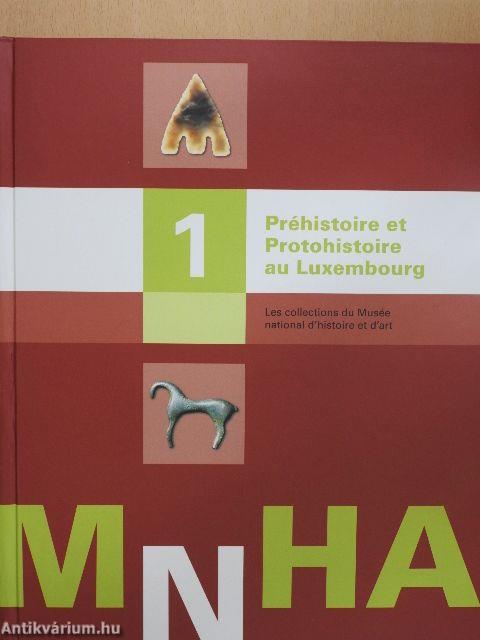 Préhistoire et Protohistoire au Luxembourg 1.