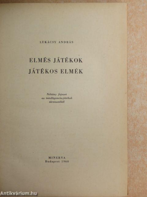 Elmés játékok, játékos elmék