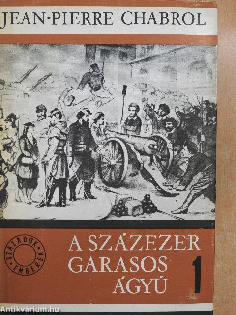 A százezer garasos ágyú 1-2.