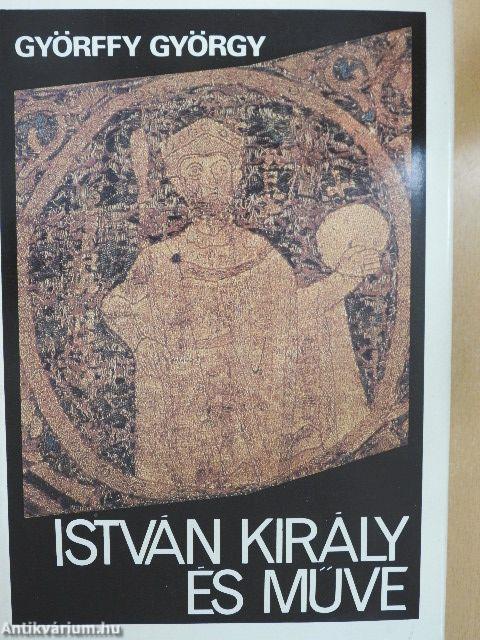 István király és műve