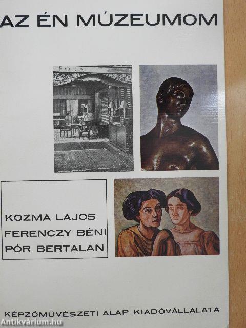 Kozma Lajos, Ferenczy Béni, Pór Bertalan