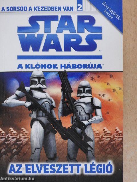 Star Wars - A klónok háborúja - Az elveszett légió