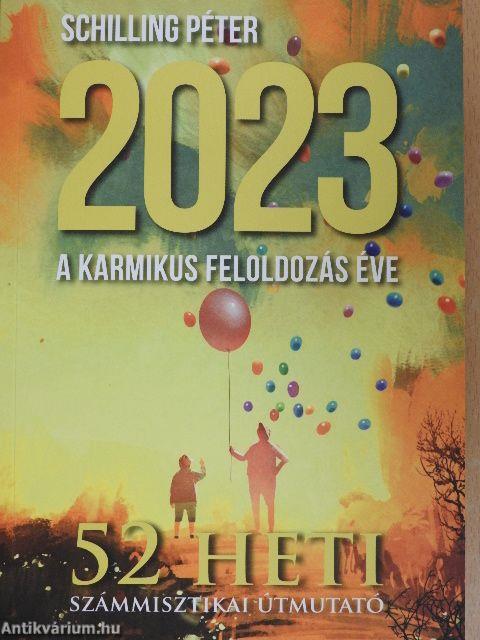 2023 a karmikus feloldozás éve