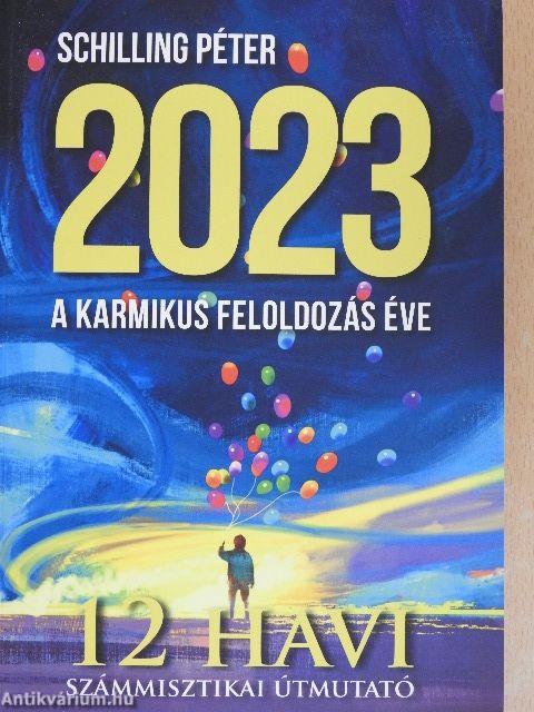 2023 a karmikus feloldozás éve