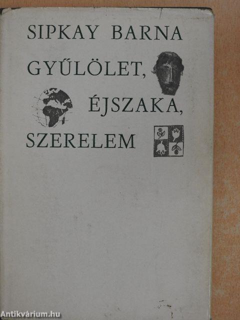 Gyűlölet, éjszaka, szerelem