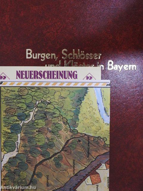 Burgen, Schlösser und Klöster in Bayern