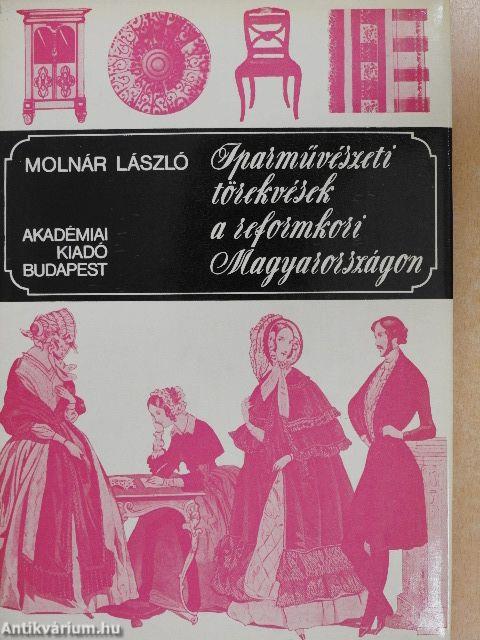 Iparművészeti törekvések a reformkori Magyarországon