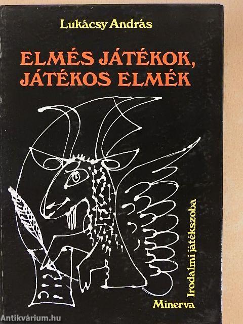 Elmés játékok, játékos elmék