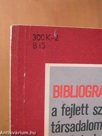 Bibliográfia a fejlett szocialista társadalom építésének kérdéseiről I-II.