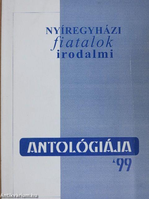 Nyíregyházi fiatalok irodalmi antológiája '99