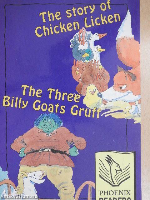 The story of Chicken Licken/The Three Billy Goats Gruff