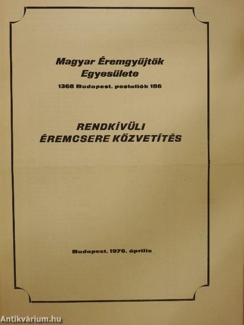 Magyar Éremgyűjtők Egyesülete Rendkívüli Éremcsere Közvetítés 1976. április 25.