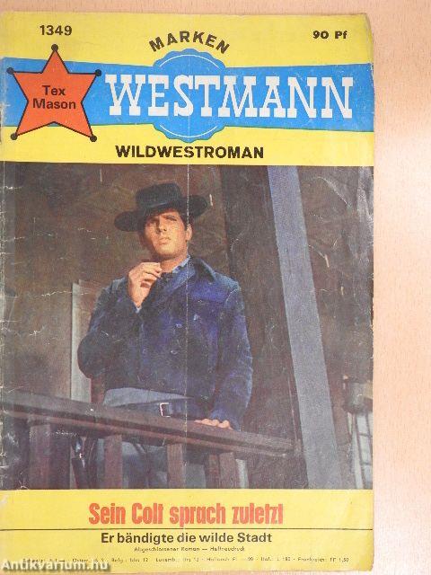 Sein Colt sprach zuletzt