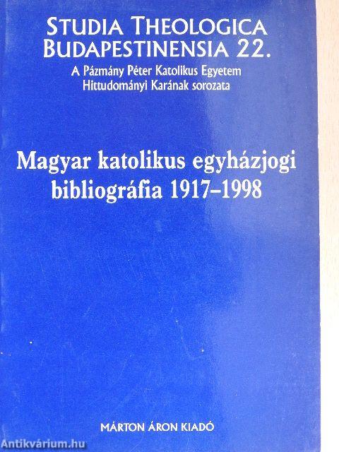 Magyar katolikus egyházjogi bibliográfia 1917-1998