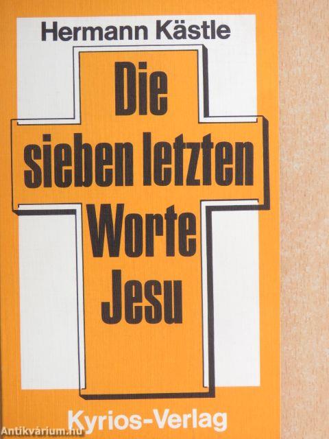 Die sieben letzten Worte Jesu