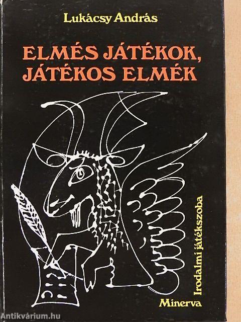 Elmés játékok, játékos elmék