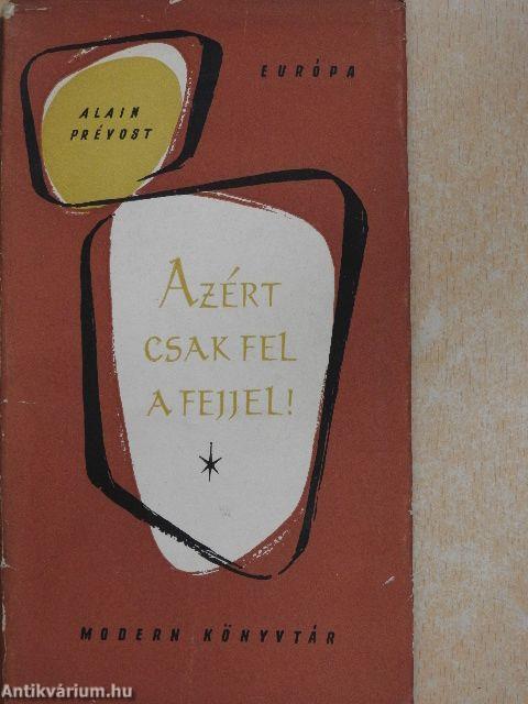 Azért csak fel a fejjel!