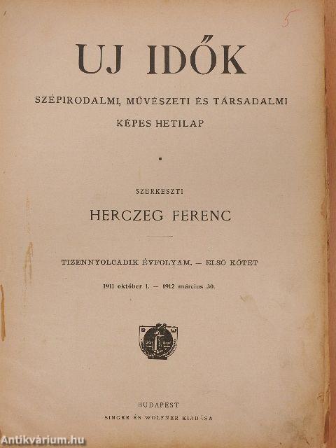 Uj Idők 1911. október 1.-1912. március 30. (fél évfolyam) (rossz állapotú)