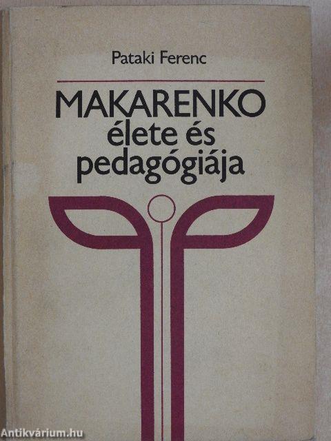 Makarenko élete és pedagógiája