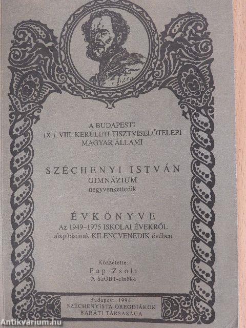 A Budapesti (X.), VIII. kerületi tisztviselőtelepi Magyar Állami Széchenyi István Gimnázium negyvenkettedik évkönyve