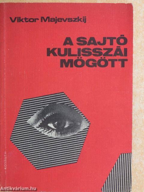 A sajtó kulisszái mögött