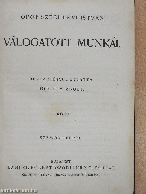 Gróf Széchenyi István válogatott munkái I.