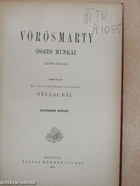 Vörösmarty összes munkái VI.