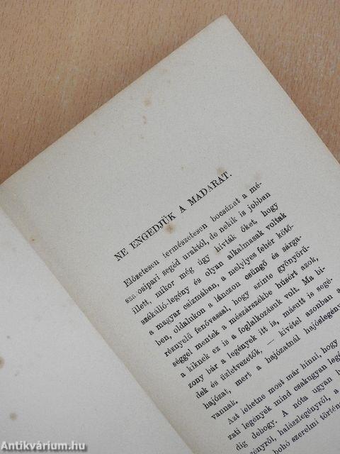 Ne engedjük a madarat...