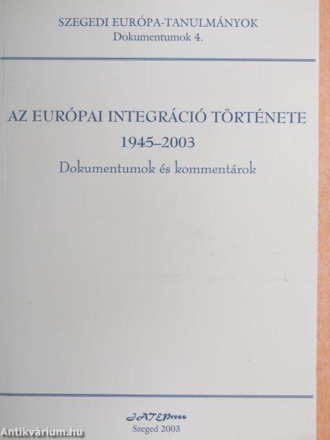 Az európai integráció története 1945-2003