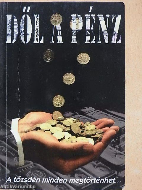 Dől a pénz