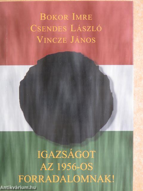 Igazságot az 1956-os forradalomnak!