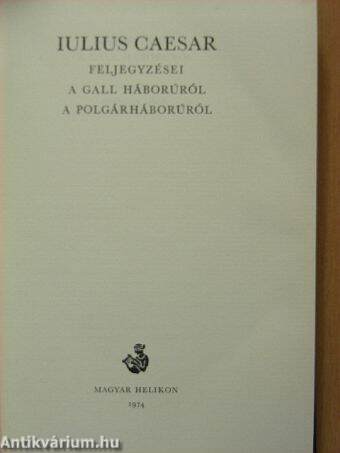 Iulius Caesar feljegyzései a gall háborúról, a polgárháborúról