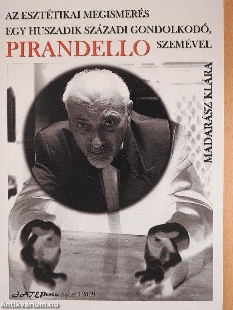 Az esztétikai megismerés egy huszadik századi gondolkodó, Pirandello szemével