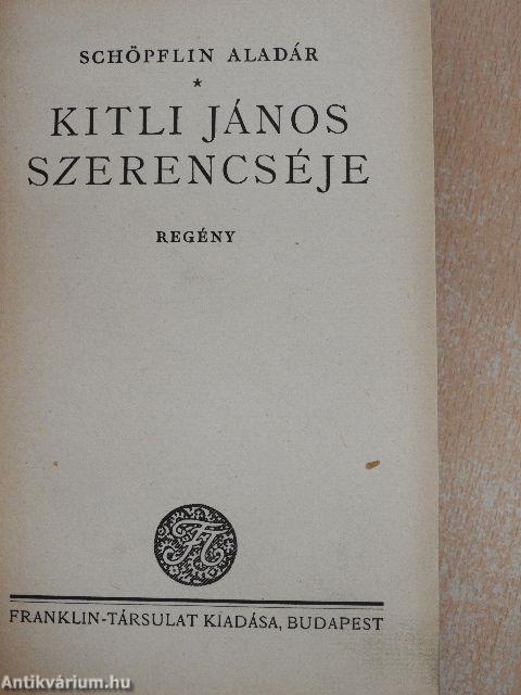 Kitli János szerencséje