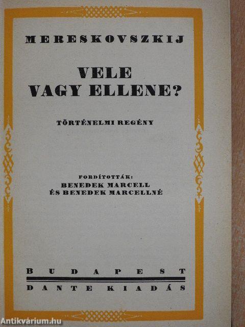 Vele vagy ellene? I-II.