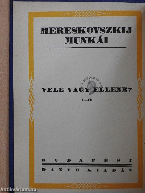 Vele vagy ellene? I-II.