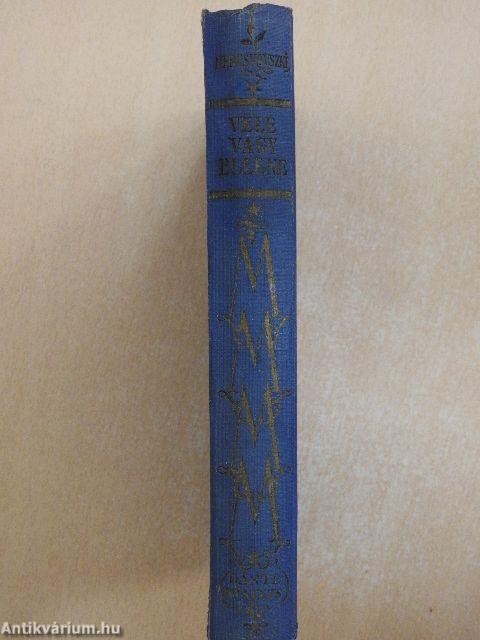 Vele vagy ellene? I-II.