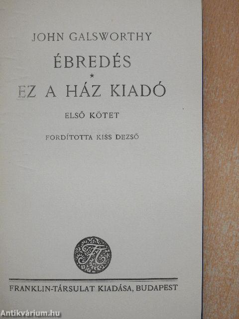 Ébredés/Ez a ház kiadó I-II.